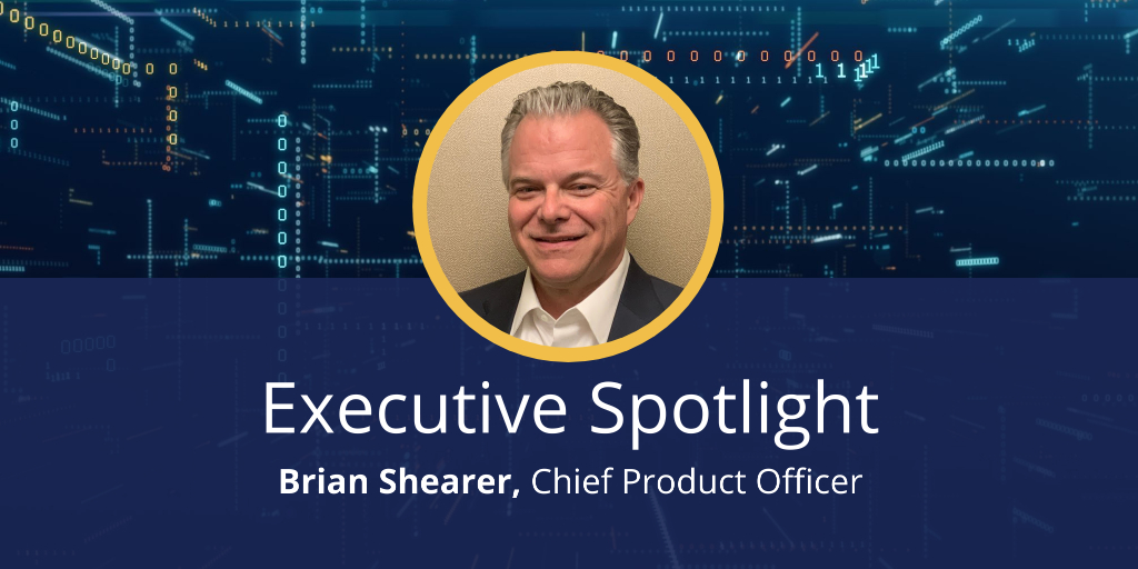 Executive Spotlight: Brian Shearer