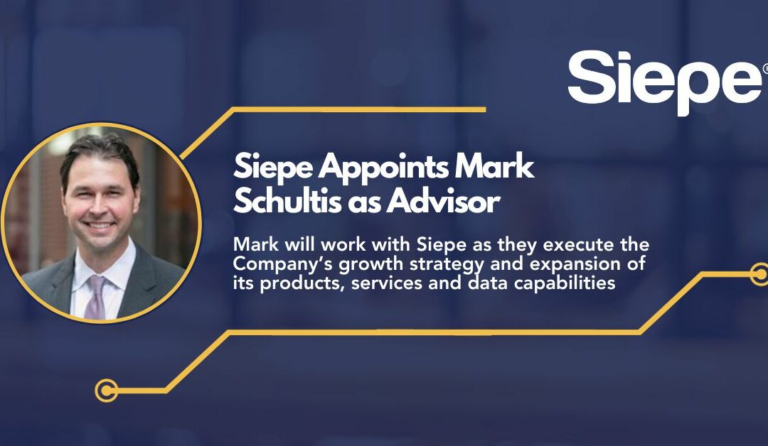 Siepe Appoints Mark Schultis as an Advisor