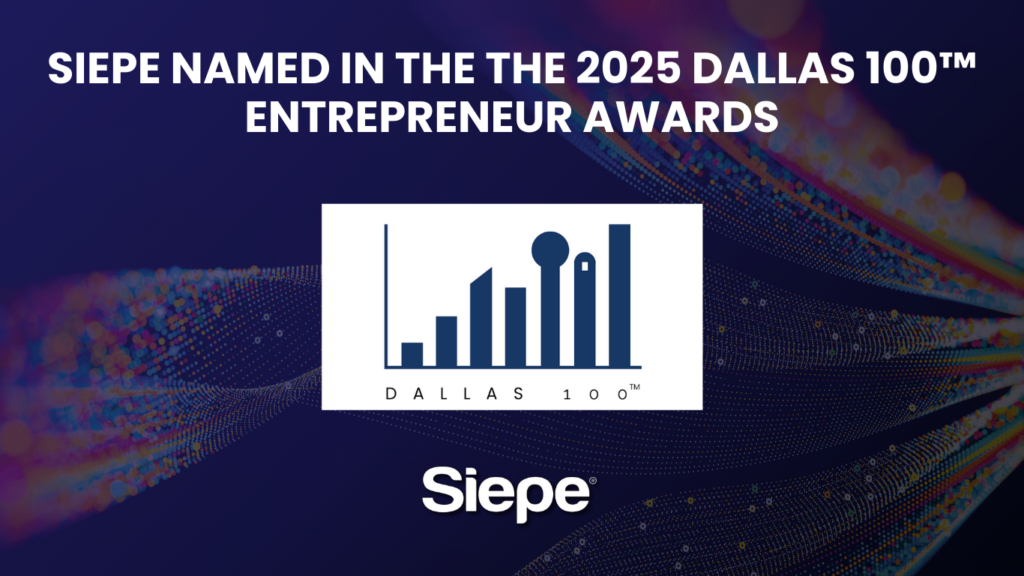 Siepe Named in the the 2025 Dallas 100™ Entrepreneur Awards