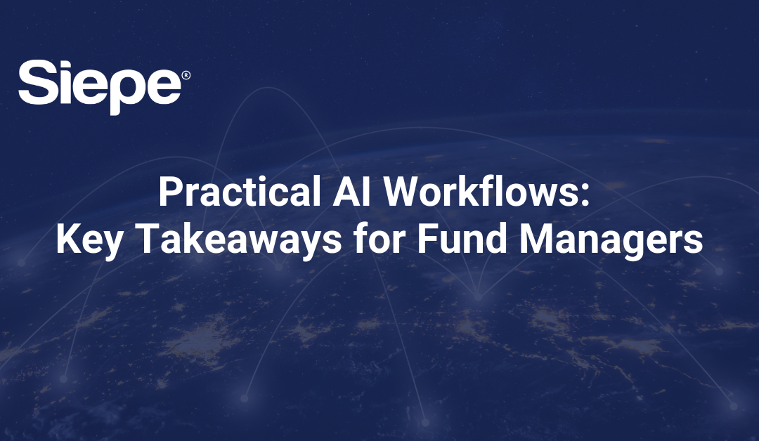 Practical AI Workflows: Key Takeaways for Fund Managers