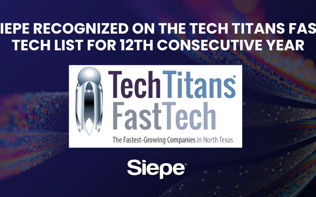 Siepe Named to the Tech Titans Fast Tech List for 12th Consecutive Year